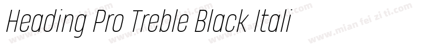 Heading Pro Treble Black Italic字体转换
